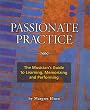 Passionate Practice: The Musician's Guide to Learning, Memorizing, and Performing