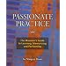Passionate Practice: The Musician's Guide to Learning, Memorizing, and Performing