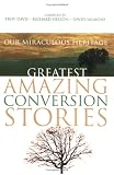 Greatest Amazing Conversion Stories