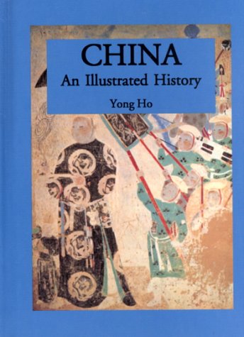 China: An Illustrated History (Illustrated Histories (Hippocrene))