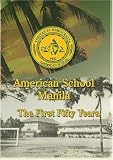 American School, Manila - First Fifty Years