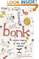 Bonk: The Curious Coupling of Sex and Science