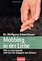 Mobbing in der Liebe: Wie es dazu kommt und  - was wir dagegen tun k�nnen