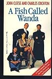 A fish called Wanda : a screenplay