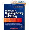 Breakthrough in Beginning Reading and Writing: The Evidence-Based Approach to Pinpointing Students' Needs and Delivering Targeted Instruction (Theory and Practice)