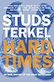 Hard Times: An Oral History of the Great Depression