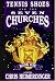 Tennis Shoes and the Seven Churches: Book One (Tennis Shoes Series, 5)
