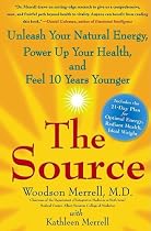 The Source: Unleash Your Natural Energy, Power Up Your Health, and Feel 10 Years Younger