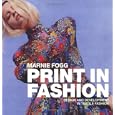 Print in Fashion: Design, Development and Technique in Fashion Textiles