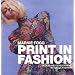 Print in Fashion: Design, Development and Technique in Fashion Textiles