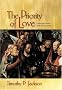 The Priority of Love: Christian Charity and Social Justice The Priority of Love: Christian Charity and Social Justice