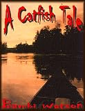 A Catfish Tale