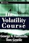 The Volatility Course (Wiley Trading)