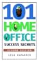 101 Home Office Success Secrets, Second Edition