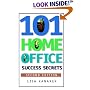 101 Home Office Success Secrets, Second Edition