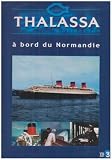 Revue France Télévisions Distribution  / Thalassa : a bord du normandie