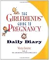 The Girlfriends' Guide to Pregnancy Daily Diary