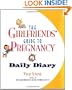 The Girlfriends' Guide to Pregnancy Daily Diary