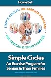 Simple Circles: An Exercise Program for Seniors & Their Families