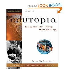 Edutopia: Success Stories for Learning in the Digital Age