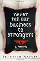 Never Tell Our Business to Strangers: A Memoir