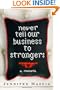 Never Tell Our Business to Strangers: A Memoir