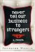 Never Tell Our Business to Strangers: A Memoir Never Tell Our Business to Strangers: A Memoir