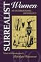 Surrealist Women : An International Anthology (The Surrealist Revolution Series)
