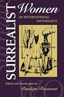 Surrealist Women : An International Anthology (The Surrealist Revolution Series)