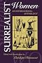Surrealist Women : An International Anthology (The Surrealist Revolution Series) Surrealist Women : An International Anthology (The Surrealist Revolution Series)