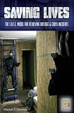 Saving Lives: The S.A.F.E. Model for Resolving Hostage and Crisis Incidents
