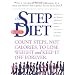 The Step Diet: Count Steps, Not Calories to Lose Weight and Keep It off Forever