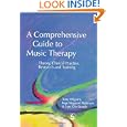 A Comprehensive Guide to Music Therapy: Theory, Clinical Practice, Research and Training by Tony Wigram, Inge Nygaard Pedersen, and Lars Ole Bonde