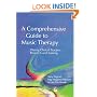 A Comprehensive Guide to Music Therapy: Theory, Clinical Practice, Research and Training