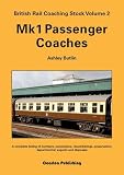 Mk1 passenger coaches : a complete listing of numbers, conversions, renumberings, preservation, departmental, exports and disposals