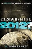 Cover of Se Acabara el Mundo en el 2012? by Raymond Hundley 1602554234