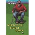 Mental Golf Tips by Michael Anthony