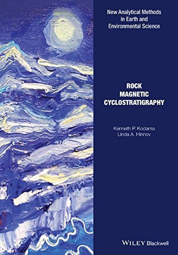 Rock Magnetic Cyclostratigraphy (Analytical Methods in Earth and Environmental Science) by Kodama, Kenneth P., Hinnov, Linda A. (2014) Hardcover