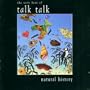 Natural History: The Very Best of Talk Talk