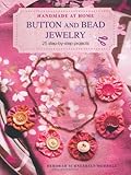 Button and bead jewelry : 25 step-by-step projects