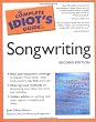 The Complete Idiot's Guide to Songwriting, 2nd Edition