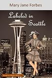 Image of Labeled in Seattle, Murder by Design Book Two