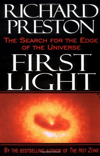 First Light: The Search for the Edge of the Universe