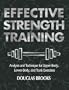 Effective Strength Training: Analysis and Technique for Upper-Body, Lower-Body, and Trunk Exercises