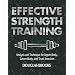 Effective Strength Training: Analysis and Technique for Upper-Body, Lower-Body, and Trunk Exercises