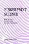 Fingerprint Science: How to Roll, Classify, File, and Use Fingerprints
