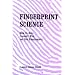 Fingerprint Science: How to Roll, Classify, File, and Use Fingerprints