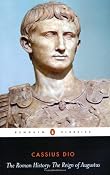 Amazon.com: The Roman History: The Reign of Augustus (Penguin Classics) (9780140444483): Cassius Dio, Ian Scott-Kilvert, John Carter: Books