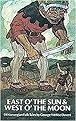 East O' the Sun and West O' the Moon (Fifty-Nine Norwegian Folk Tales from the Collection of Peter Christen Asbj_Rnsen and J_Rgen Moe) (Paperback)