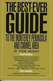 The Best-Ever Guide to the Monterey Peninsula and the Carmel Area
